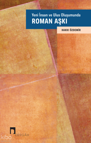 Yeni İnsan ve Ulus Oluşumunda Roman Aşkı