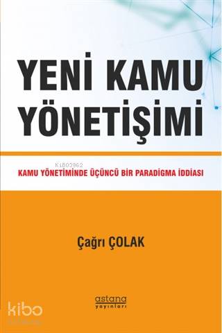 Yeni Kamu Yönetişimi; Kamu Yönetiminde Üçüncü Bir Paradigma İddiası
