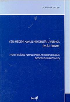 Yeni Medeni Kanunun Hükümleri Uyarınca Evlat Edinme