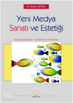 Yeni Medya Sanatı ve Estetiği - Kitapiks.com