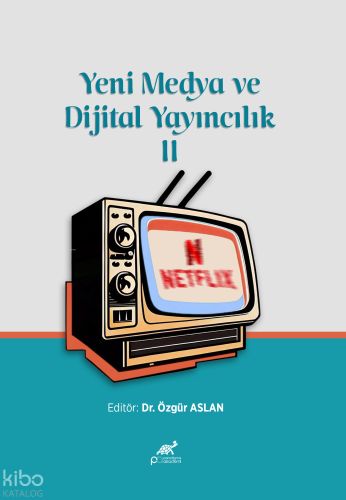 Yeni Medya ve Dijital Yayıncılık II