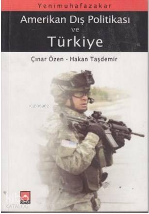 Yeni Muhafazakar Amerikan Dış Politikası ve Türkiye