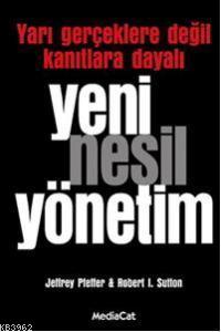 Yeni Nesil Yönetim "Yarı Gerçeklere Değil Kanıtlara Dayalı"