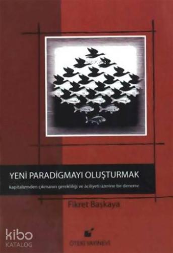 Yeni Paradigmayı Oluşturmak (Ciltli)