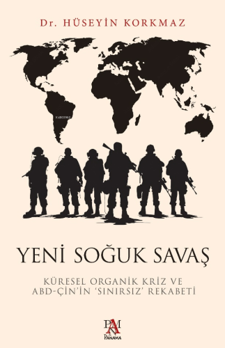 Yeni Soğuk Savaş;Küresel Organik Kriz ve ABD-Çin’in ‘Sınırsız’ Rekabeti