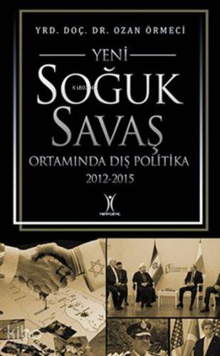Yeni Soğuk Savaş Ortamında Dış Politika (2012-2015)