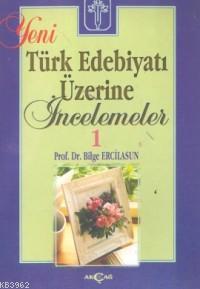 Yeni Türk Edebiyatı Üzerine İncelemeler 1