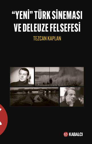 "Yeni" Türk Sineması ve Deleuze Felsefesi - Kitapiks.com