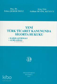 Yeni Türk Ticaret Kanununda Sigorta Hukuku