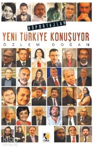 Yeni Türkiye Konuşuyor; Röportajlar