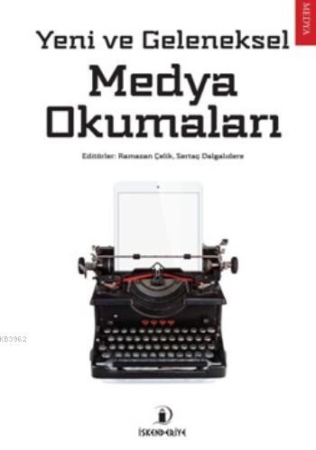 Yeni ve Geleneksel Medya Okumaları