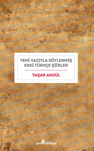 Yeni Yazıyla Eski Türkçe Şiirler - Kitapiks.com
