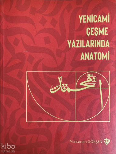 Yenicami Çeşme Yazılarında Anatomi