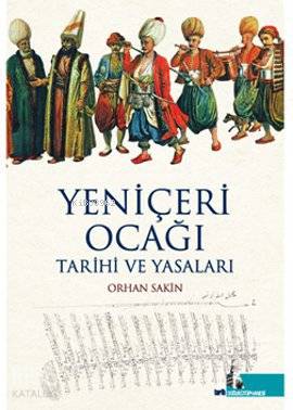 Yeniçeri Ocağı Tarihi ve Yasaları