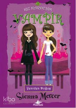 Yeniden Doğuş; Kız Kardeşim Vampir 3