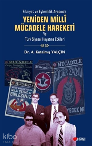 Yeniden Milli Mücadele Hareketi ve Türk Siyasal Hayatına Etkileri