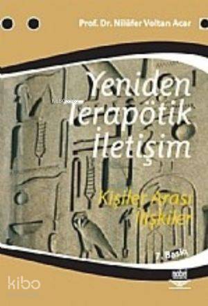 Yeniden Terapötik İletişim; Kişiler Arası İlişkiler
