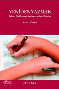 Yeniden Yazmak; İtalyan Edebiyatında Yenidenyazılmış Metinler