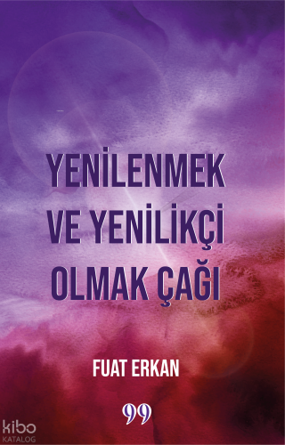 Yenilenmek ve Yenilikçi Olmak Çağı