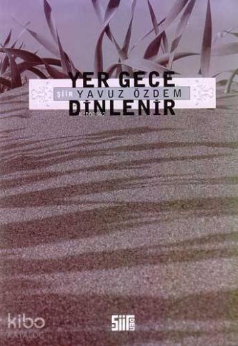 Yer Gece Dinlenir