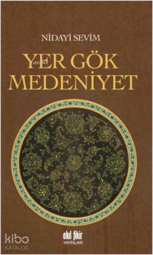 Yer Gök Medeniyet - Kitapiks.com