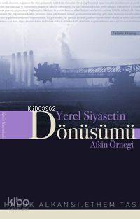Yerel Siyasetin Dönüşümü; Afşin Örneği