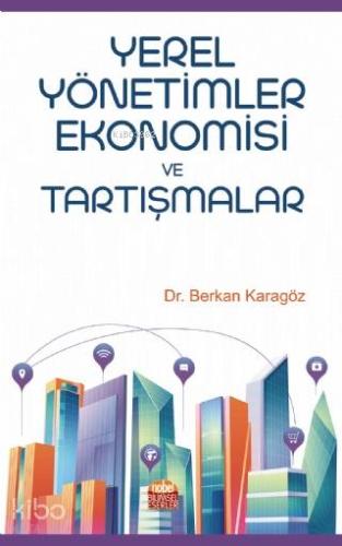 Yerel Yönetimler Ekonomisi ve Tartışmalar - Kitapiks.com