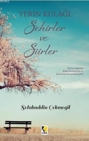 Yerin Kulağı Şehirler ve Şiirler - Kitapiks.com