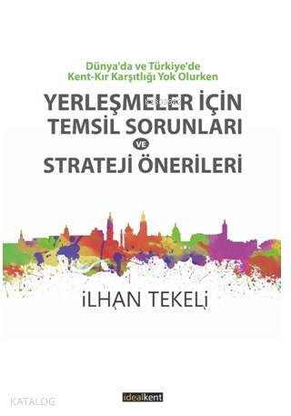 Yerleşmeler İçin Temsil Sorunları Ve Strateji Önerileri