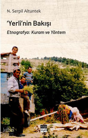'Yerli’nin Bakışı - Etnografya: Kuram ve Yöntem