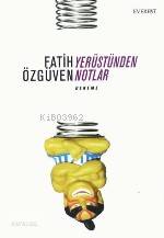 Yerüstünden Notlar