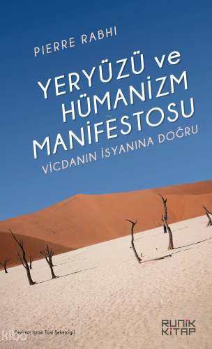 Yeryüzü ve Hümanizm Manifestosu;Vicdanın İsyanına Doğru