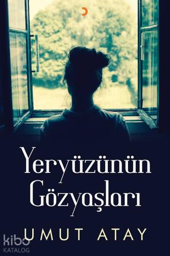 Yeryüzünün Gözyaşları; Yeryüzünün Gözyaşları - Kitapiks.com