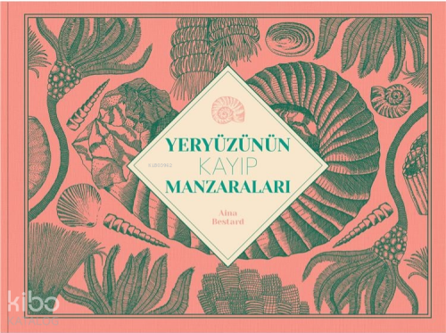 Yeryüzünün Kayıp Manzaraları (Ciltli)