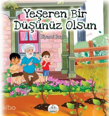 Yeşeren Bir Düşünüz Olsun