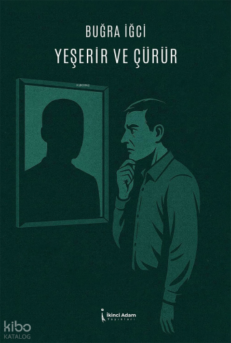 Yeşerir ve Çürür