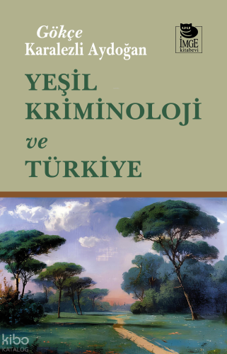 Yeşil Kriminoloji ve Türkiye