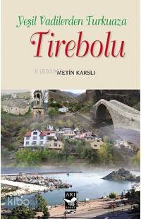 Yeşil Vadilerden Turkuaza Tirebolu