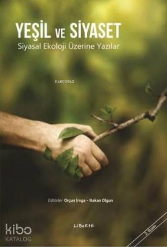 Yeşil ve Siyaset; Siyasal Ekoloji Üzerine Yazılar