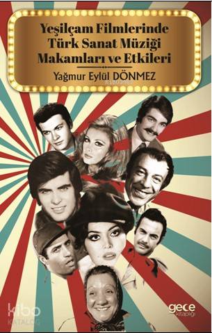 Yeşilçam Filmlerinde Türk Sanat Müziği Makamları ve Etkileri - Kitapik