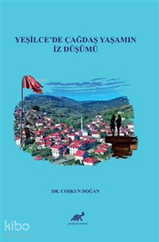 Yeşilce'de Çağdaş Yaşamın İz Düşümü
