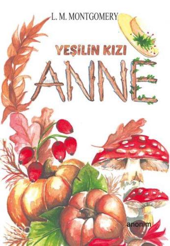 Yeşilin Kızı Anne - Kitapiks.com