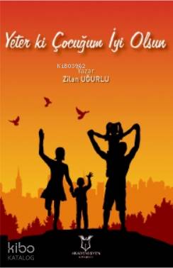 Yeter ki Çocuğum İyi Olsun