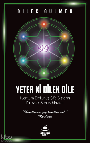 Yeter ki Dilek Dile - Kuantum Dokunuş Şifa Sistemi Bireysel Seans Klavuzu