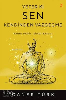 Yeter ki Sen Kendinden Vazgeçme - Kitapiks.com