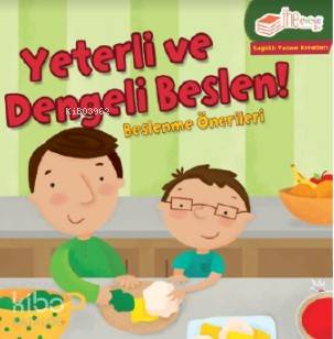 Yeterli ve Dengeli Beslen!; Beslenme Önerileri