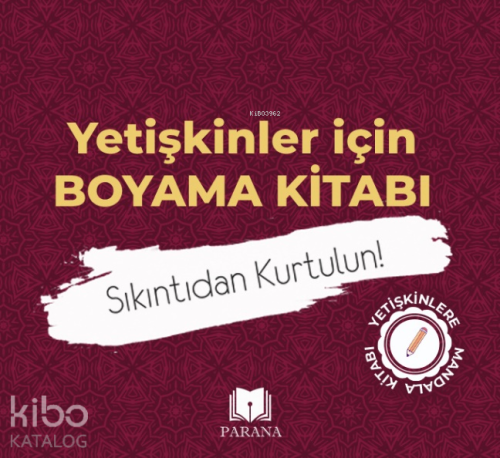 Yetişkinler İçin Boyama Kitabı - Sıkıntıdan Kurtulun!