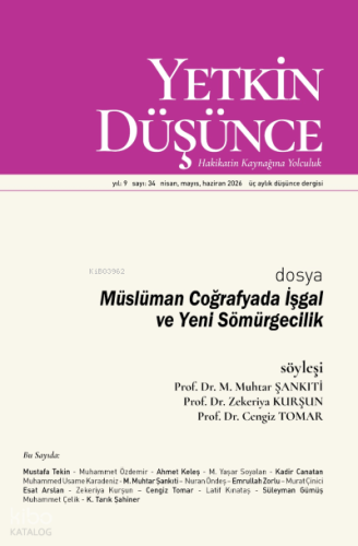 Yetkin Düşünce Dergisi  34. Sayı (Nisan - Mayıs - Haziran 2026);Dosya: Müslüman Coğrafyada İşgal ve Yeni Sömürgecilik