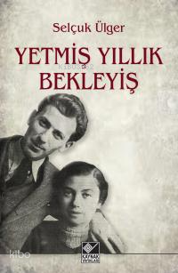 Yetmiş Yıllık Bekleyiş