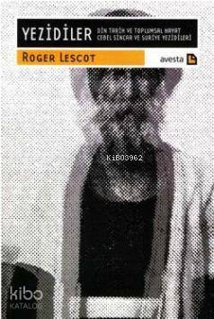 Yezidiler; Din Tarih ve Toplumsal Hayat / Cebel Sincar ve Suriye Yezidileri